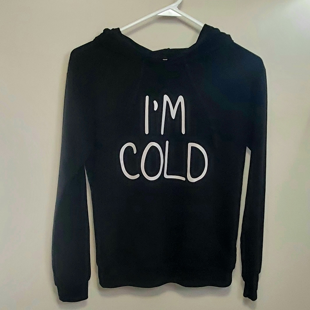 Black "I'm Cold" Sweatshirt